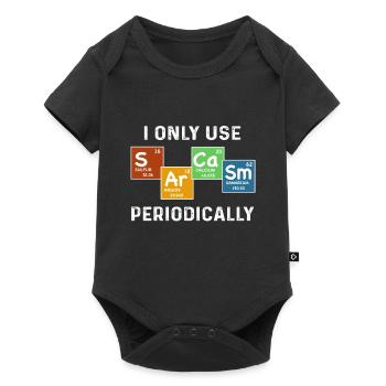I Only Use Sarcasm Periodically T-Shirt - Baby Premium Kurzarmbody - Schwarz - Vorne