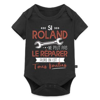 Si Roland ne peut pas le réparer on est foutus - Body à manches courtes Premium Bébé - noir - Devant