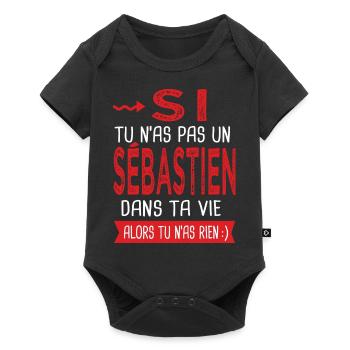 tu n as pas un Sébastien dans ta vie Cadeau Humour - Body à manches courtes Premium Bébé - noir - Devant