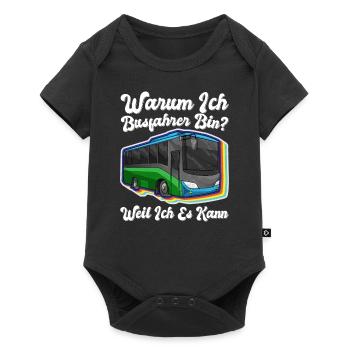 Warum Ich Busfahrer Bin Weil Ich Es Kann - Baby Premium Kurzarmbody - Schwarz - Vorne