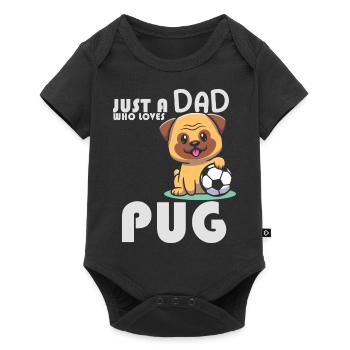 Just A Dad Who Loves Pug Funny Pug Pugfather Pet V - Baby Premium Kurzarmbody - Schwarz - Vorne