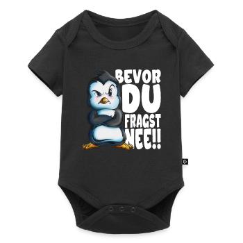 Bevor du fragst nee mir egal Pinguine - Baby Premium Kurzarmbody - Schwarz - Vorne