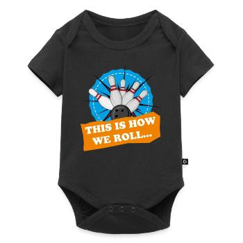 Bowling T-Shirt - Wthis is how we roll bowler tee - Baby Premium short-sleeve bodysuit - black - Front