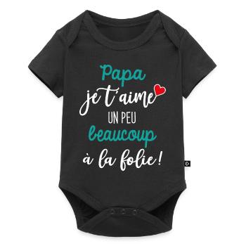 Bonne fête Papa je t aime - cadeau fete des peres - Body à manches courtes Premium Bébé - noir - Devant
