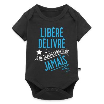 Libéré, délivré, retraité je ne travaillerai plus - Body à manches courtes Premium Bébé - noir - Devant