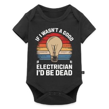 Electrician Electronics Technician Craftsman Profession Saying - Baby Premium short-sleeve bodysuit - black - Front