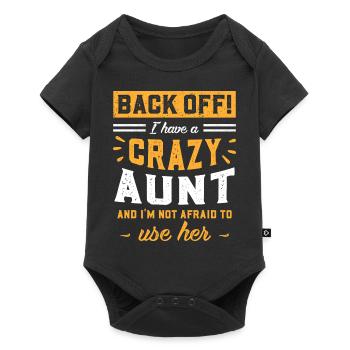 I Have A Crazy Aunt And I'm Not Afraid To Use Her - Baby Premium Kurzarmbody - Schwarz - Vorne