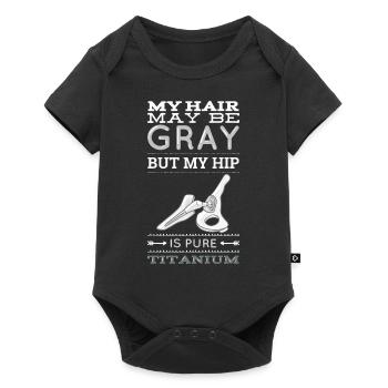 Mes cheveux peuvent être gris, mais mes hanches - Body à manches courtes Premium Bébé - noir - Devant
