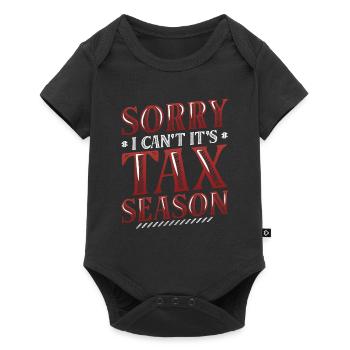 Tut Mir Leid, Ich Kann Nicht, Es Ist Steuersaison - Baby Premium Kurzarmbody - Schwarz - Vorne