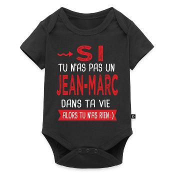 jean marc Si tu n as pas un jean marc Cadeau - Body à manches courtes Premium Bébé - noir - Devant