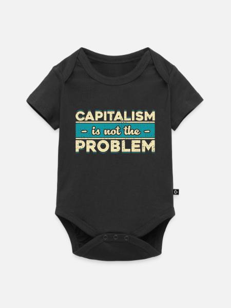 Capitalism is not the Problem Kapitalismus Investo - Baby Premium Kurzarmbody - Schwarz