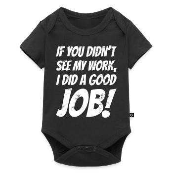 If you didn't see my work, i did a good job! - Baby Premium short-sleeve bodysuit - black - Front