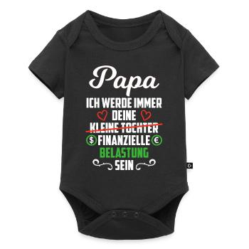 Vatertag Geschenk Finanzielle Belastung Tochter - Baby Premium Kurzarmbody - Schwarz - Vorne