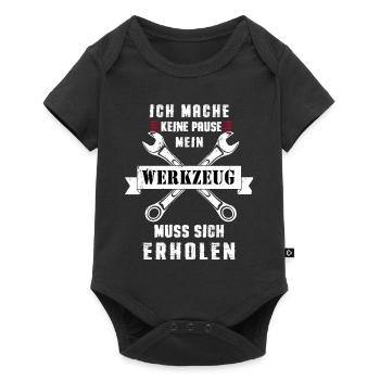 Ich mache keine Pause mein Werkzeug muss erholen - Baby Premium Kurzarmbody - Schwarz - Vorne