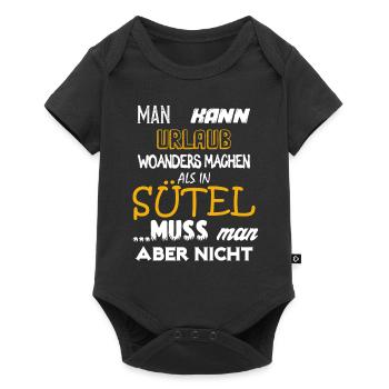 Man kann Urlaub woanders machen als in SÜTEL... - Baby Premium Kurzarmbody - Schwarz - Vorne