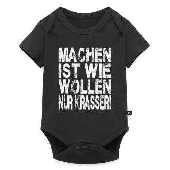 Machen ist wie wollen nur krasser - Baby Premium Kurzarmbody - Schwarz - Vorne