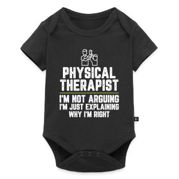 Physiotherapeut Ich streite nicht Ich bin gerecht - Baby Premium Kurzarmbody - Schwarz - Vorne