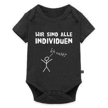 Wir sind alle Individuen - ich nicht! Fun - Baby Premium Kurzarmbody - Schwarz - Vorne