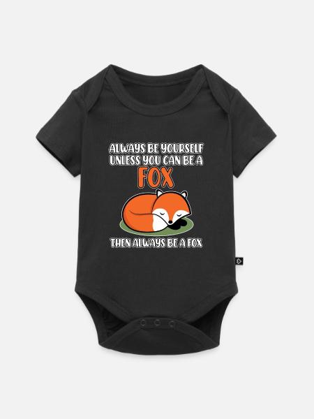 Always Be Yourself unless you can be a Fox - Baby Premium Kurzarmbody - Schwarz