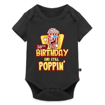 50 and sstill poppin, 50th birthday - Baby Premium short-sleeve bodysuit - black - Front