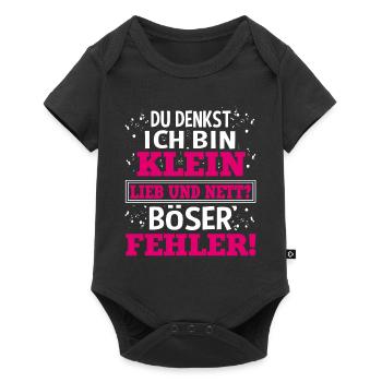 Du Denkst Ich Bin Klein Lieb Und Nett Böser Fehler - Baby Premium Kurzarmbody - Schwarz - Vorne