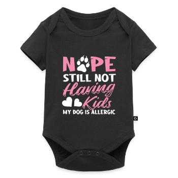 Nope Still Not Having Kids My Dog Is Allergic - Body à manches courtes Premium Bébé - noir - Devant