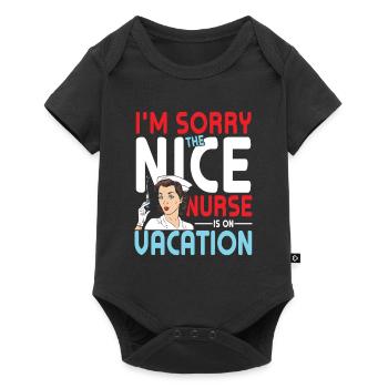 I’m Sorry The Nice Nurse Is On Vacation - Body à manches courtes Premium Bébé - noir - Devant