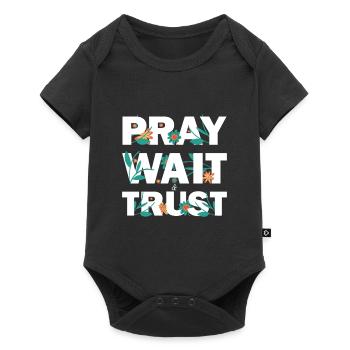 Pray Wait Trust Hope believe and have faith - Baby Premium short-sleeve bodysuit - black - Front