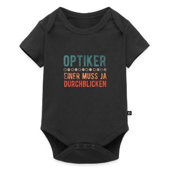 Optiker Augen Sehhilfe Lustig Spruch Geschenkidee - Baby Premium Kurzarmbody - Schwarz - Vorne