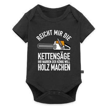 Motorsäge Holzfäller Reicht mir die Kettensäge - - Baby Premium Kurzarmbody - Schwarz - Vorne