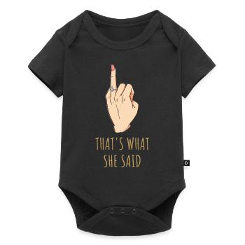 What She Said Junggesellinnenabschied Geschenk - Baby Premium Kurzarmbody - Schwarz - Vorne