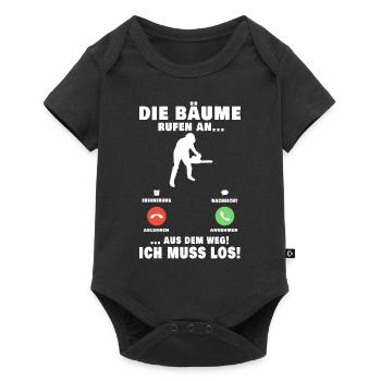 Die Bäume rufen an Baumfäller Förster Forstwirt - Baby Premium Kurzarmbody - Schwarz - Vorne