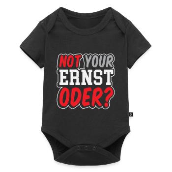 Not Your Ernst Oder - Baby Premium Kurzarmbody - Schwarz - Vorne
