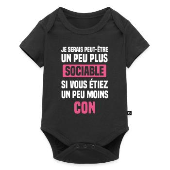 Je Serais Plus Sociable si Vous étiez Moins Con - Body à manches courtes Premium Bébé - noir - Devant