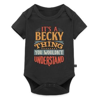 C’est une chose becky que vous ne comprendriez pas - Becky - Body à manches courtes Premium Bébé - noir - Devant