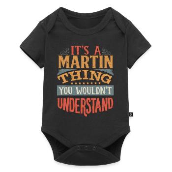 C’est une chose Martin que vous ne comprendriez pas - - Body à manches courtes Premium Bébé - noir - Devant