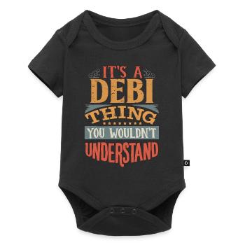 C’est une chose de Debi que vous ne comprendriez pas - Debi - Body à manches courtes Premium Bébé - noir - Devant