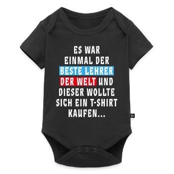 Es war einmal der beste… Sprüche Geschenk Lehrer - Baby Premium Kurzarmbody - Schwarz - Vorne