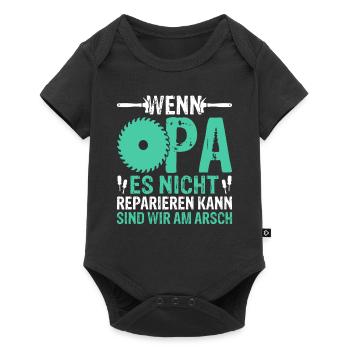 Wenn Opa es nicht reparieren kann sind wir am Arsc - Baby Premium Kurzarmbody - Schwarz - Vorne
