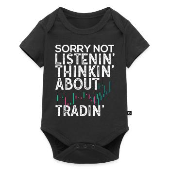 Not Listenin Thinkin About Tradin Stock Market For - Baby Premium short-sleeve bodysuit - black - Front