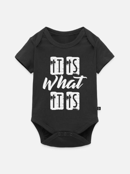 It is What it is - Baby Premium Kurzarmbody - Schwarz