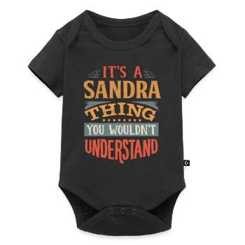 It's A Sandra Thing You Wouldnt Understand - - Baby Premium short-sleeve bodysuit - black - Front