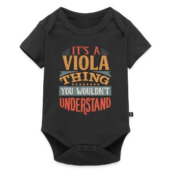 Es ist eine Viola-Sache, die Sie nicht verstehen würden - Viola - Baby Premium Kurzarmbody - Schwarz - Vorne