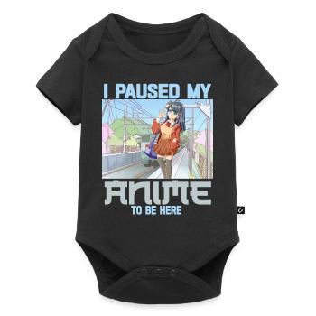 J’ai mis en pause mon anime pour être ici drôle Otaku Anime - Body à manches courtes Premium Bébé - noir - Devant