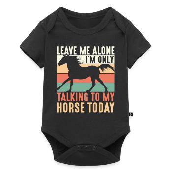 Leave Me Alone I'm Only Talking To My Horse Today - Baby Premium Kurzarmbody - Schwarz - Vorne