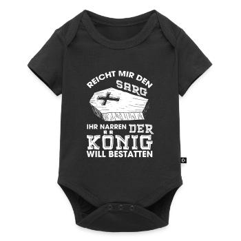 Reicht Mir Den Sarg Der König Will Bestatten - Baby Premium Kurzarmbody - Schwarz - Vorne