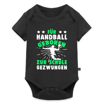 Handball Geboren Zur Schule Gezwungen Handballer - Baby Premium Kurzarmbody - Schwarz - Vorne
