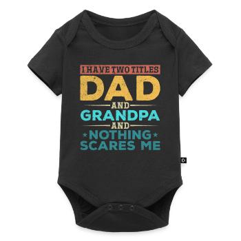 I have two titles Dad and Grandpa and nothing does - Baby Premium short-sleeve bodysuit - black - Front