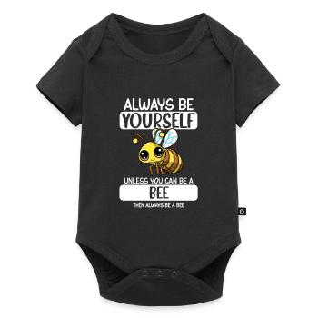 Always Be Yourself Unless You Can Be A Bee - Baby Premium short-sleeve bodysuit - black - Front