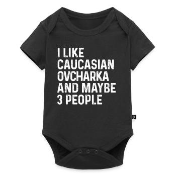 I Like Caucasian Ovcharka And Maybe 3 People Dog - Baby Premium short-sleeve bodysuit - black - Front